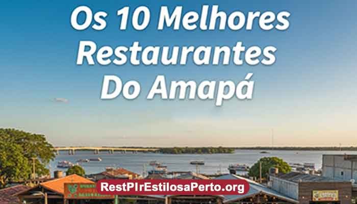 Os 10 Melhores Restaurantes Do Amapá