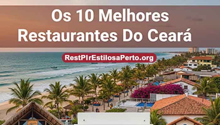 Os 10 Melhores Restaurantes Do Ceará