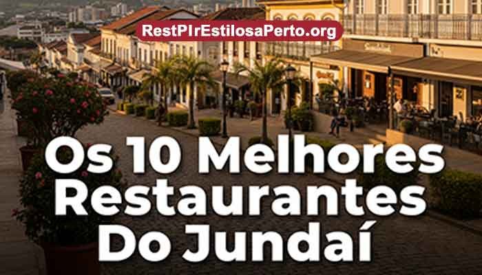 Os 10 Melhores Restaurantes Do Jundiaí