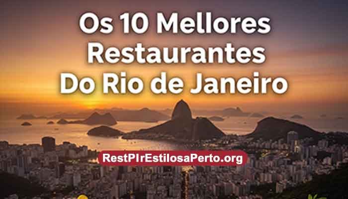 Os 10 Melhores Restaurantes Do Rio de Janeiro