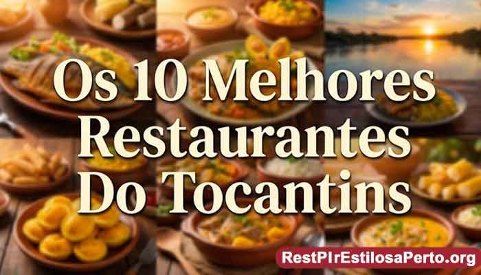 Os 10 Melhores Restaurantes Do Tocantins